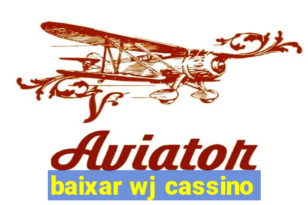 baixar wj cassino